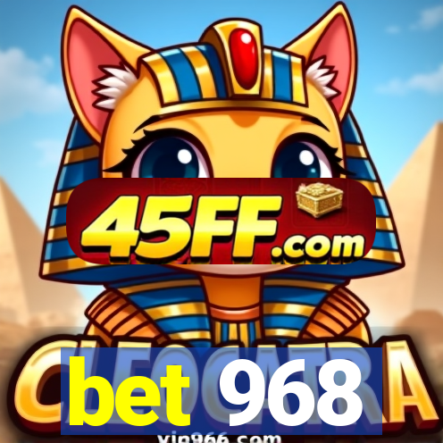 bet 968
